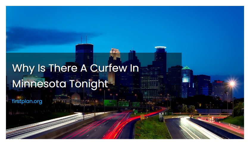 Why Is There A Curfew In Minnesota Tonight